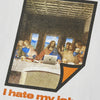 I Hate My Job Baskılı Tişört, yan görünüm — Navra Wear